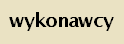 Wykonawcy